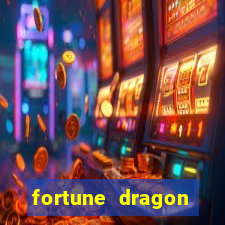 fortune dragon dinheiro infinito